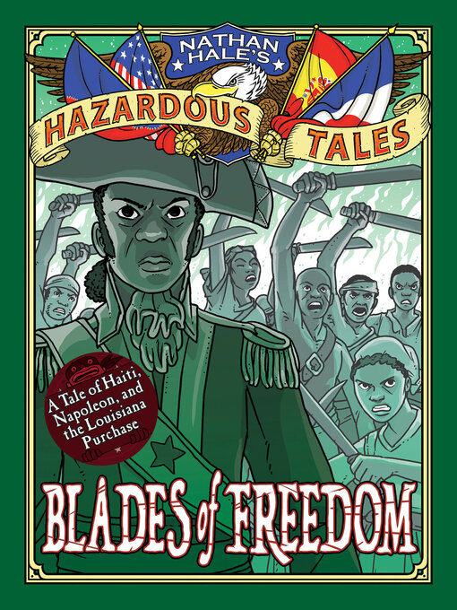 Title details for Blades of Freedom: A Louisiana Purchase Tale by Nathan Hale - Wait list